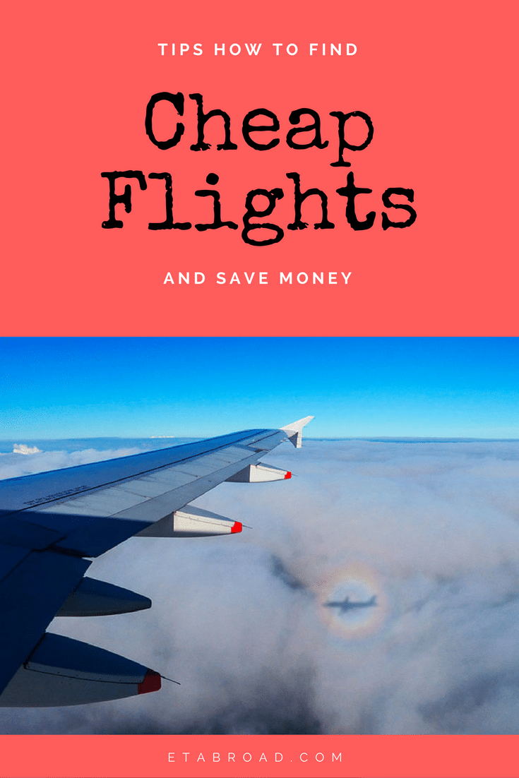 Tips how on to find cheap flights and save money - E&T Abroad