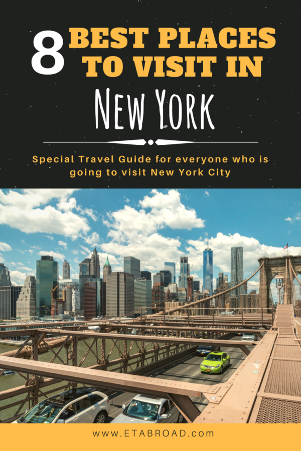 The Best 8 Places to Visit in New York City - E&T Abroad